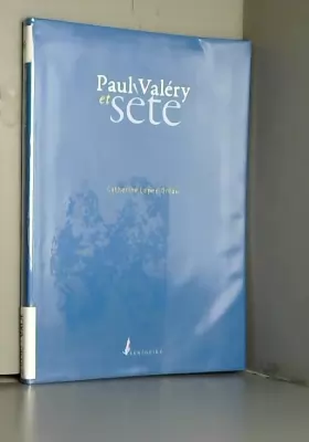 Couverture du produit · Paul Valery et Sète