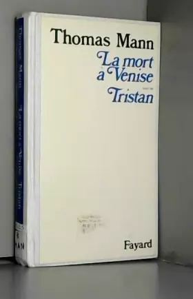 Couverture du produit · La mort à venise suivi de Tristan [broché] [1971] Mann Thomas