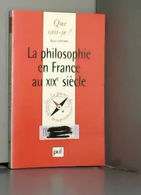 Couverture du produit · La Philosophie en France au XIXe siècle