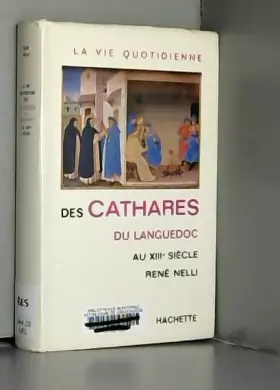 Couverture du produit · La vie quotidienne des cathares du Languedoc au XIIIe siècle