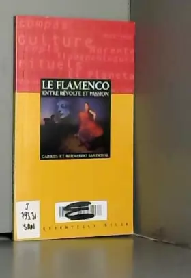 Couverture du produit · Le flamenco, entre révolte et passion