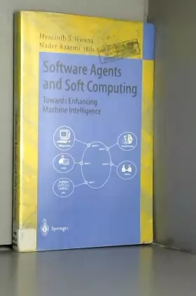 Couverture du produit · Software Agents and Soft Computing: Towards Enhancing Machine Intelligence: Concepts and Applications (Lecture Notes in Compute