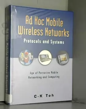 Couverture du produit · Ad Hoc Mobile Wireless Networks: Protocols and Systems