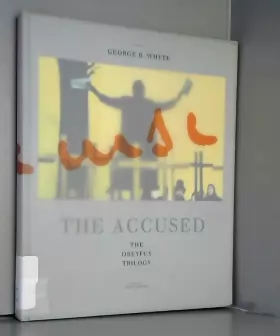 Couverture du produit · The accused: The Dreyfus trilogy