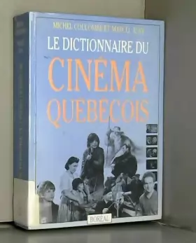 Couverture du produit · Dictionnaire du cinéma québecois