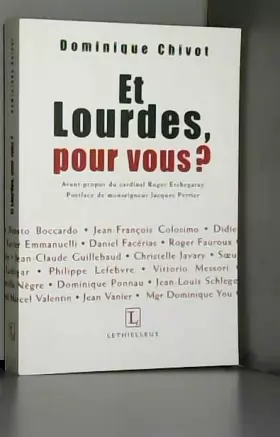 Couverture du produit · Et Lourdes, pour vous ?