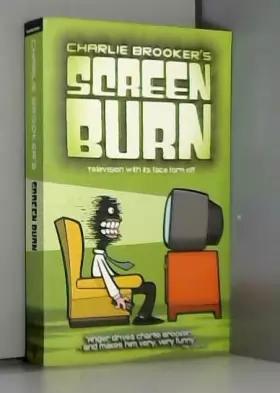 Couverture du produit · Screen Burn: Television With Its Face Torn Off
