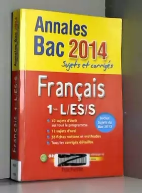Couverture du produit · Annales Bac 2014 sujets et corrigés - Français 1res L/ES/S