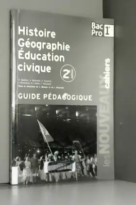 Couverture du produit · Les Nouveaux Cahiers Histoire-Géographie - Éducation civique 1re B.Pro G.P