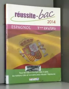 Couverture du produit · Réussite bac 2014 Espagnol LV1-LV2 Terminale