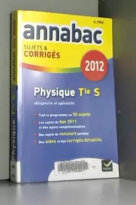 Couverture du produit · Annales Annabac 2012 Physique terminale S sujets et corrigés