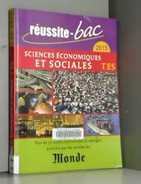 Couverture du produit · Réussite bac 2015 avec Le Monde - Sciences économiques et sociales Term. ES