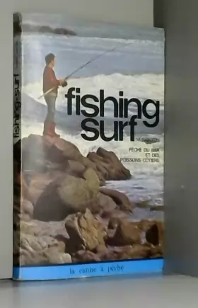 Couverture du produit · Fishing-surf : Pêche du bar et des poissons côtiers aux appâts naturels
