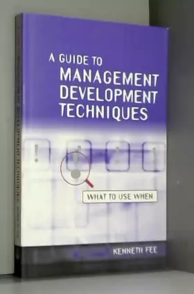 Couverture du produit · A Guide to Management Development Techniques: What to Use When