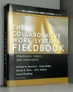 Couverture du produit · The Collaborative Work Systems Fieldbook: Strategies, Tools, and Techniques