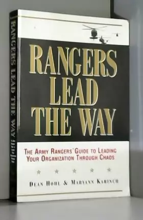 Couverture du produit · Rangers Lead the Way: The Army Rangers' Guide to Leading Your Organization Through Chaos