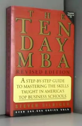Couverture du produit · Ten-day MBA, The, Rev.: A Step-By-step Guide To Mastering The Skills Taught In America's Top Business Schools