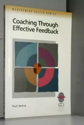 Couverture du produit · Coaching Through Effective Feedback: Increasing Performance Through Successful Communication