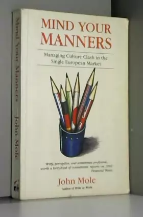 Couverture du produit · Mind Your Manners: Managing Culture Clash in the Single European Market