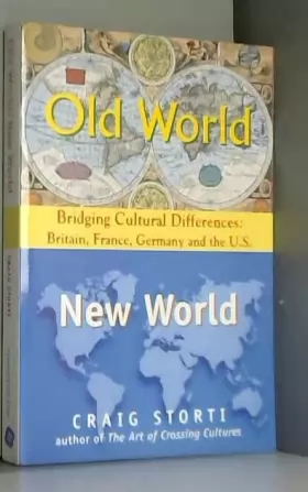 Couverture du produit · Old World, New World: Bridging Cultural Differences: Britain, France, Germany and the U.S.