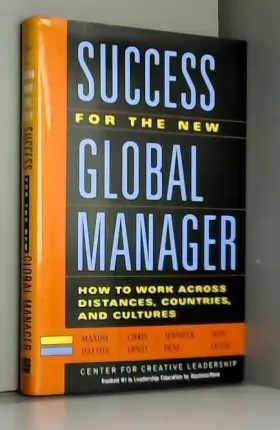 Couverture du produit · Success for the New Global Manager: How to Work Across Distances, Countries, and Cultures