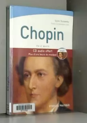 Couverture du produit · Chopin: Vie et oeuvre. CD audio offert. Plus d'une heure de musique