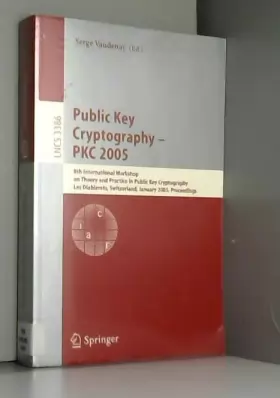 Couverture du produit · Public Key Cryptography - Pkc 2005: 8th International Workshop on Theory And Practice in Public Key Cryptography, Les Diableret
