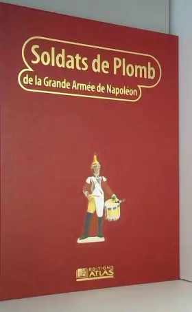 Couverture du produit · SOLDATS DE PLOMB DE LA GRANDE ARMEE DE NAPOLEON.VOLUME 7.