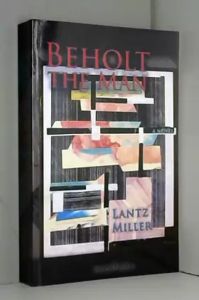 Couverture du produit · Beholt the Man: a novel