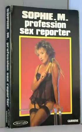Couverture du produit · Profession sex reporter.