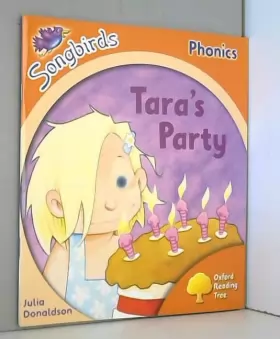 Couverture du produit · Oxford Reading Tree: Level 6: Songbirds: Tara's Party
