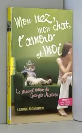 Couverture du produit · Le journal intime de Georgia Nicolson, 1 : Mon nez, mon chat, l'amour et... moi