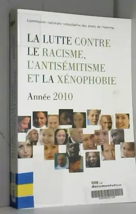 Couverture du produit · La lutte contre le racisme, l'antisémitisme et la xénophobie, année 2010