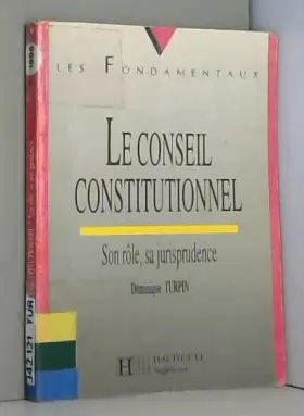 Couverture du produit · LE CONSEIL CONSTITUTIONNEL. SON  ROLE,SA JURISPRUDENCE