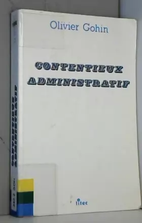 Couverture du produit · Contentieux administratif (ancienne édition)