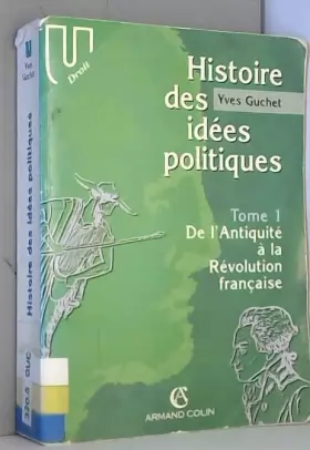 Couverture du produit · HISTOIRE DES IDEES POLITIQUES. Tome 1, De l'Antiquité à la Révolution française