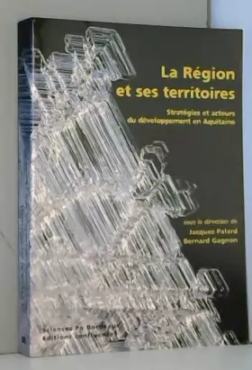 Couverture du produit · La Région et ses territoires : Stratégies et acteurs du développement en Aquitaine