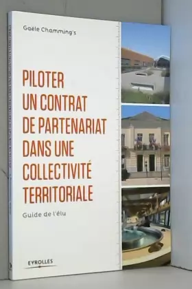 Couverture du produit · Piloter un contrat de partenariat dans une collectivité territoriale: Guide de l'élu