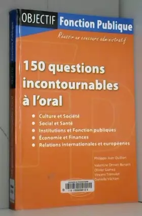 Couverture du produit · 150 Questions Incontournables à l'Oral Culture Societé Social Santé Institutions Fonction Publiques