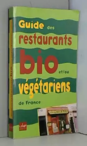 Couverture du produit · Guide des restaurants et des tables d'hôtes et/ou végétariens de France