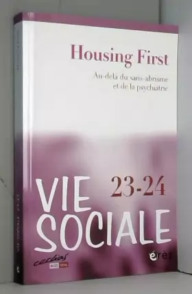 Couverture du produit · Vie sociale 23-24 Housing First: Au-delà du sans-abrisme et de la psychiatrie
