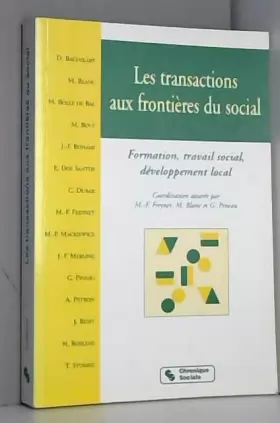 Couverture du produit · LES TRANSACTIONS AUX FRONTIERES DU SOCIAL. Formation, Travail social, Développement local