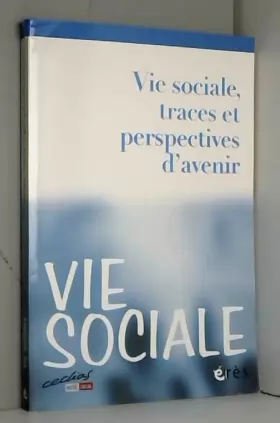 Couverture du produit · Vie Sociale, N° 1, 2013 : Vie sociale, traces et perspectives d'avenir