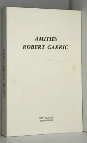 Couverture du produit · Amitiés Robert Garric Cahier N° 21