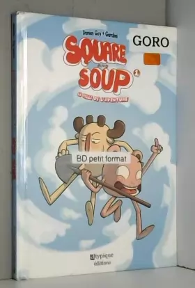 Couverture du produit · Square and Soup T01 La pelle de l'aventure
