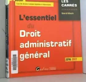 Couverture du produit · L'Essentiel du Droit administratif général 2016-2017, 3ème Ed.