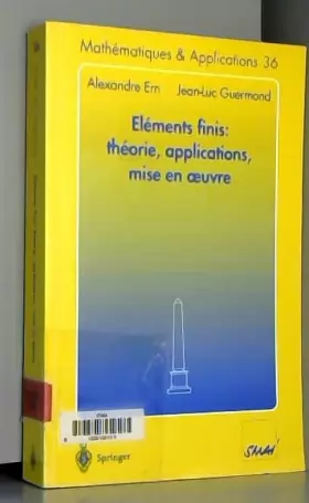 Couverture du produit · Éléments Finis: Théorie, Applications, Mise en Oeuvre (Mathématiques et Applications 36) (French Edition)