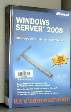 Couverture du produit · Windows Server 2008 - Tome 2 - Interopérabilité, Internet, optimisation