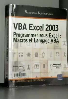 Couverture du produit · VBA Excel 2003 : Programmer sous Excel : Macros et langage VBA