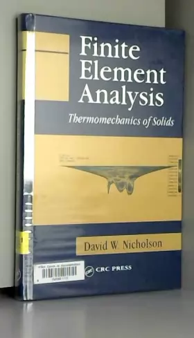 Couverture du produit · Finite Element Analysis: Thermomechanics of Solids